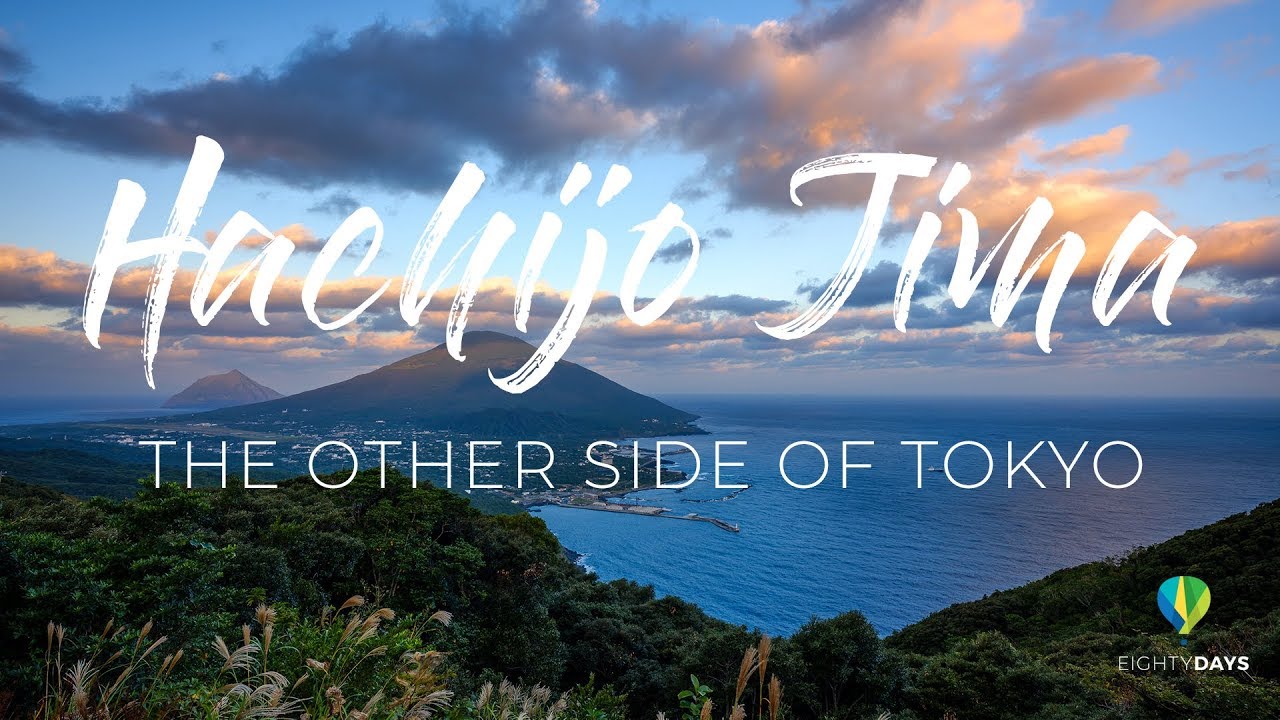 Hachijojima – The Other Side of Tokyo : 80Days Travel